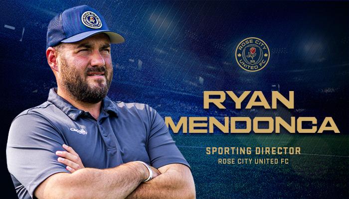 Rose City United FC Names Ryan Mendonca Sporting Director
